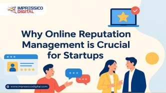 Why Online Reputation Management is Crucial for Startups