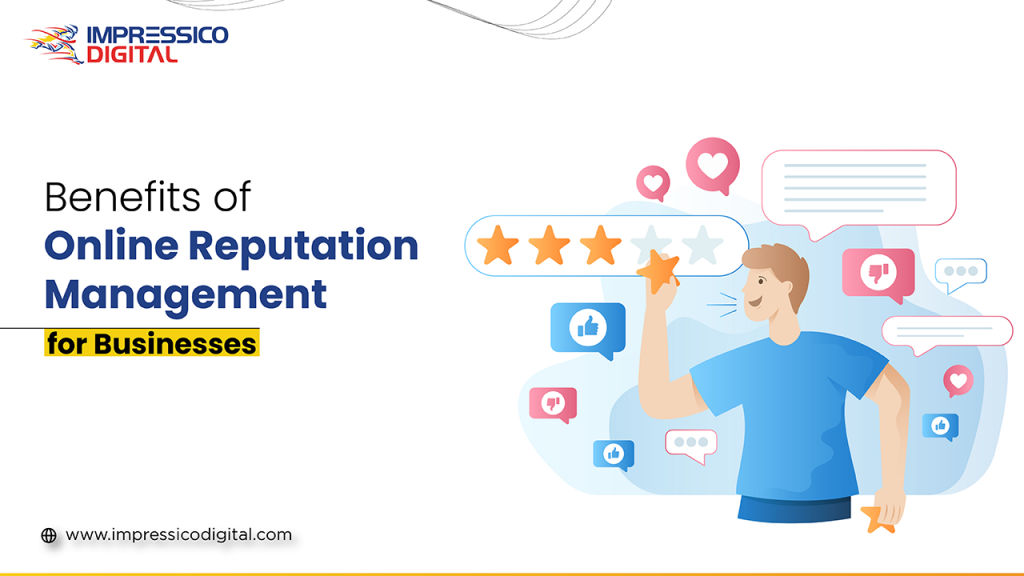 Benefits of Online Reputation Management for Businesses