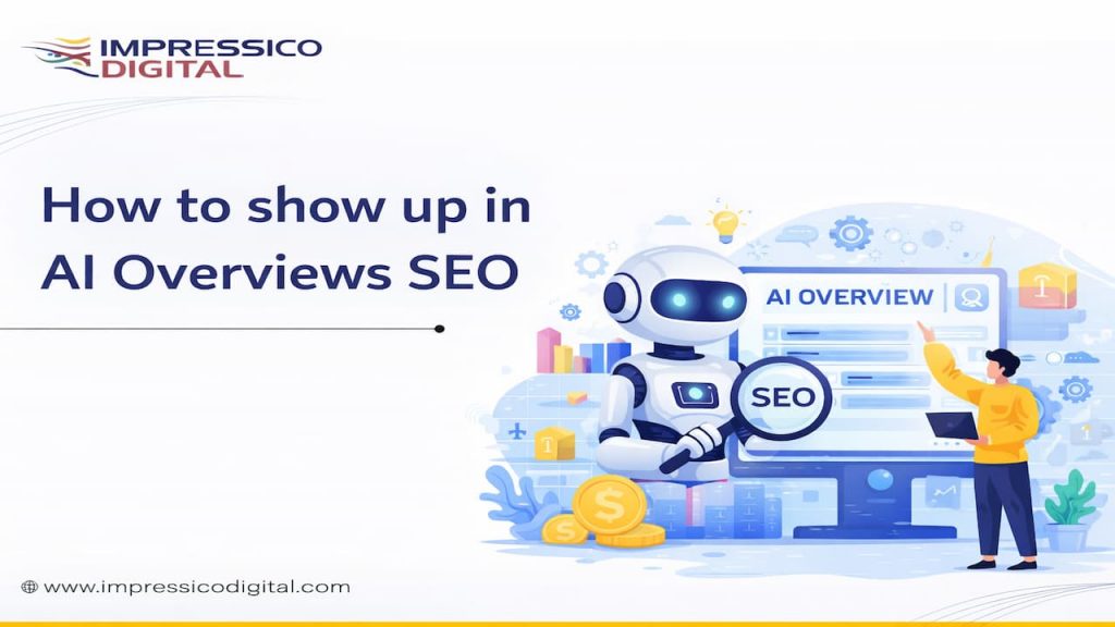 How to show up in AI overviews SEO