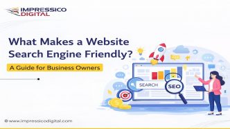 What Makes a Website Search Engine Friendly? A Guide for Business Owners