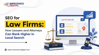 SEO for Law Firms: How Lawyers and Attorneys Can Rank Higher in Local Search